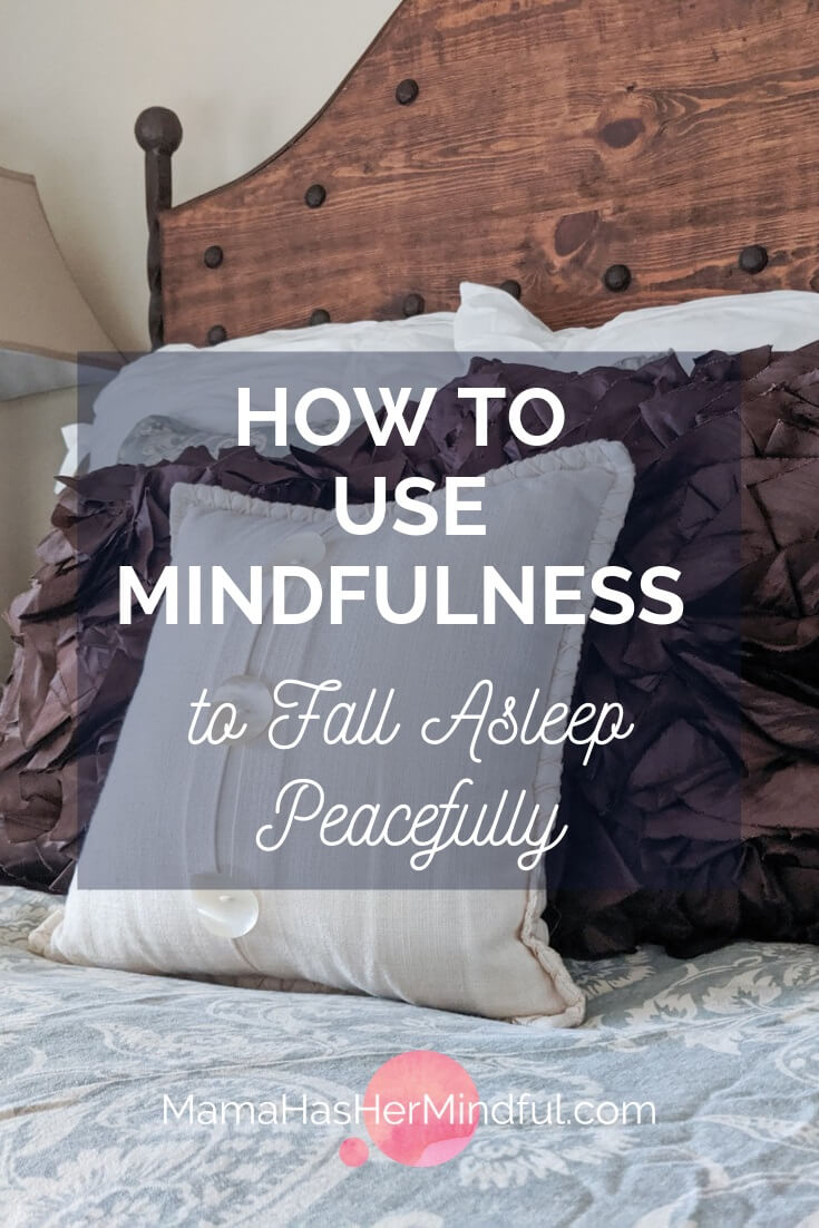 5 Tips for Using Mindfulness to Fall Asleep Peacefully + A Meditation Before Bed