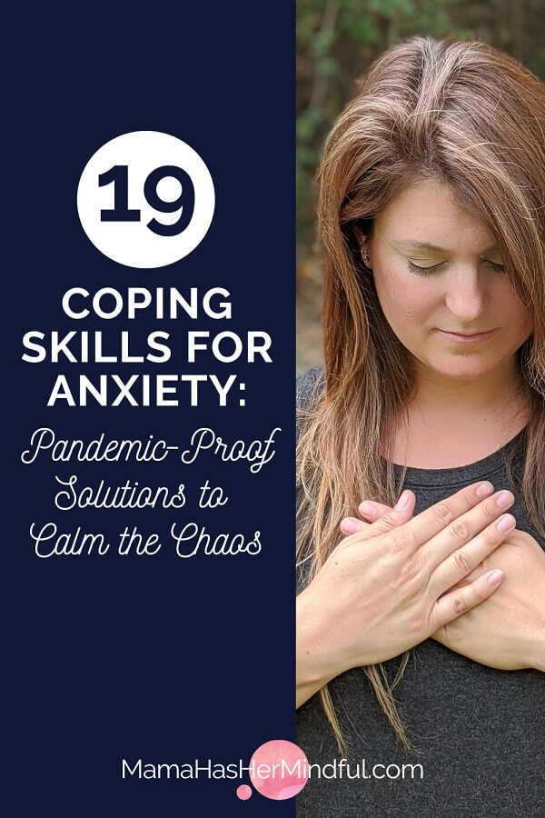 19 Coping Skills for Anxiety: Pandemic-Proof Solutions to Calm the Chaos