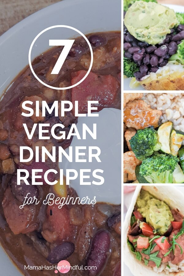 7 Easy Vegan Family Dinners Made with 10 Ingredients or Less