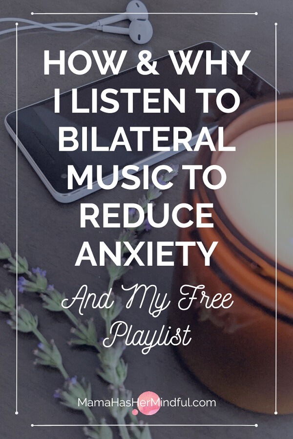Pin for How and Why I Listen to Bilateral Music to Reduce Anxiety
