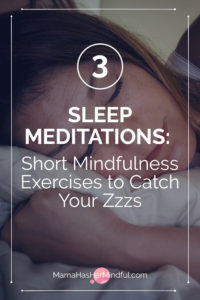 Pin for Pinterest that reads 3 Sleep Meditations: Short Mindfulness Exercises to Catch Your Zzzs