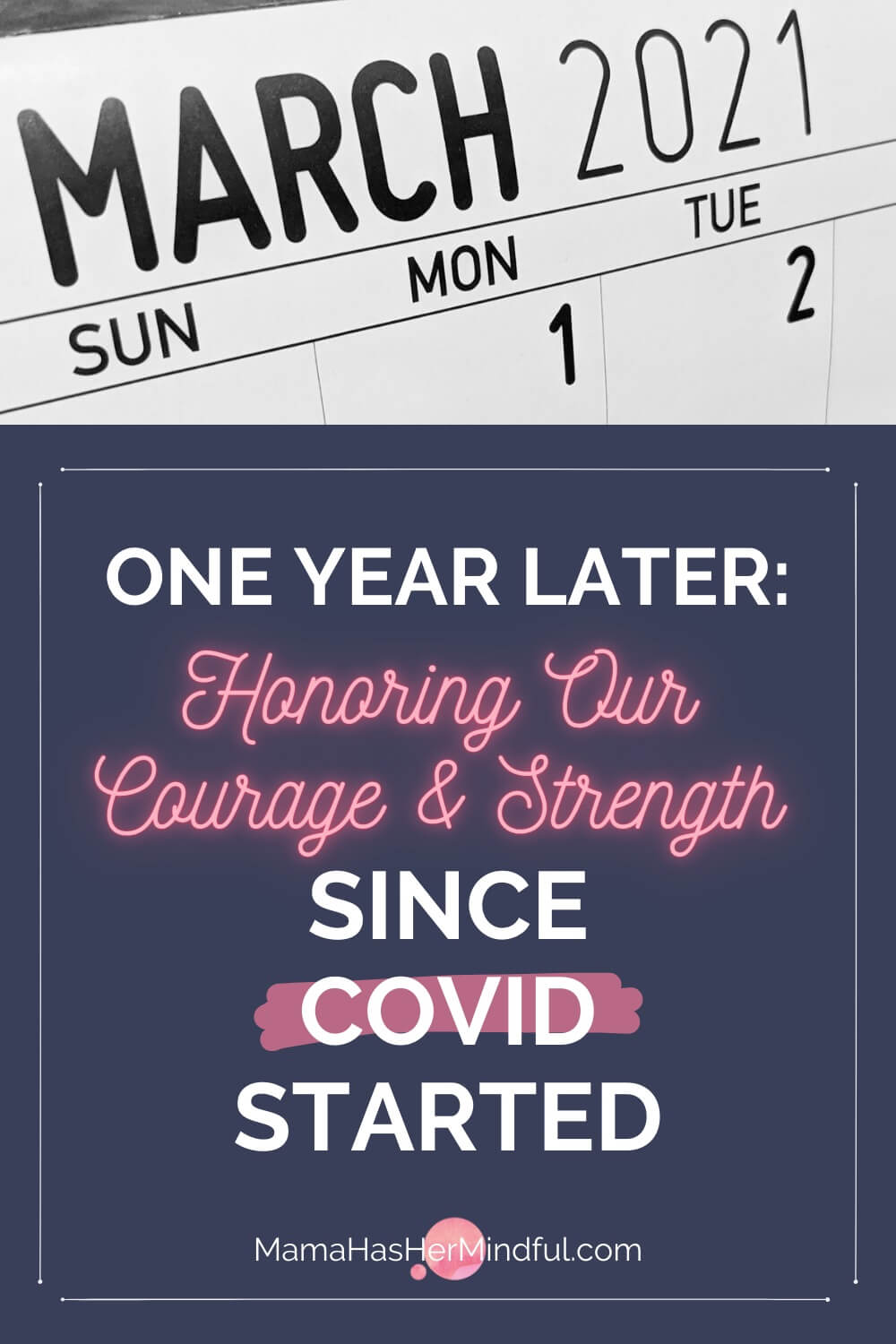 One Year Later: Honoring How We’ve Changed Since COVID Started