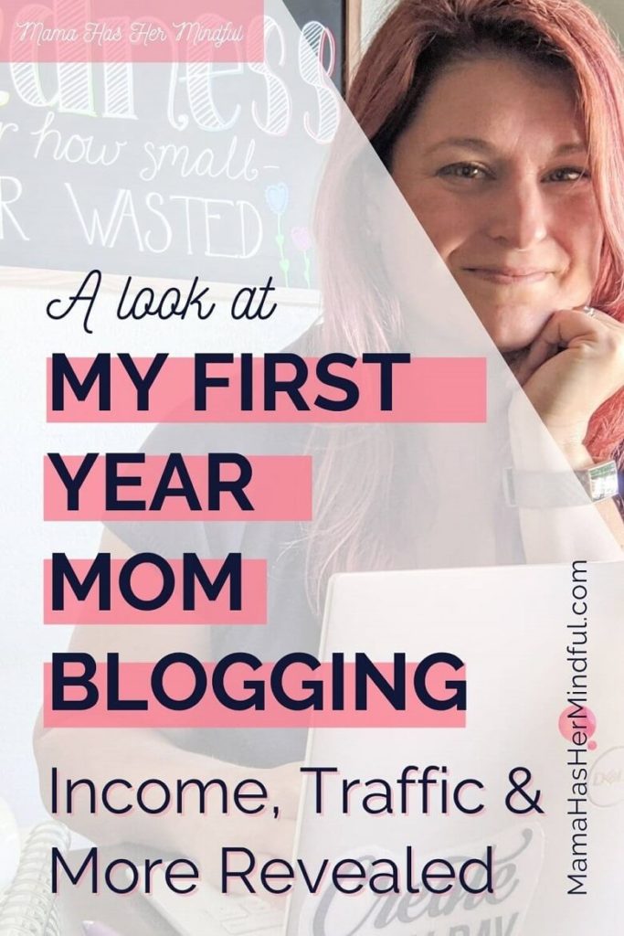 Pin for Pinterest of a mom blogger smiling at the camper while she sits at her laptop with the text A look at My First Year Mom Blogging, Income, Traffic, & more revealed and the URL mama has her mindful dot com is listed