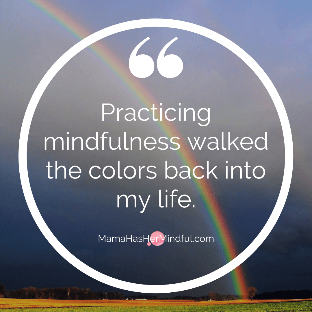 5 Awe-inspiring Ways Practicing Mindfulness Changed My Life
