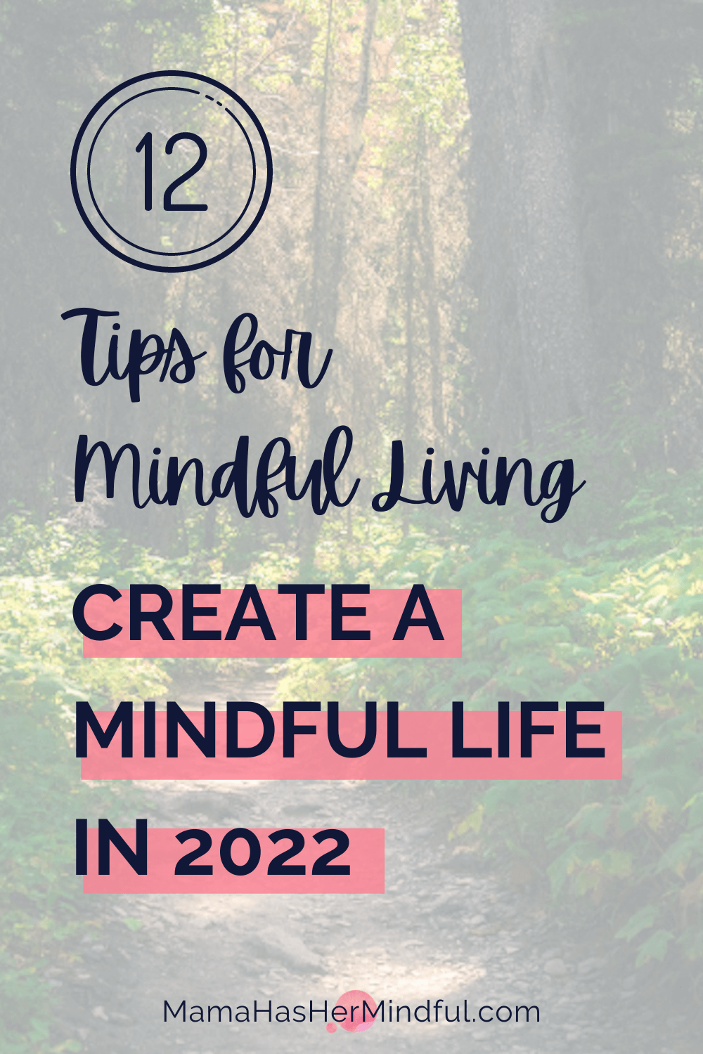 12 Tips for Mindful Living: Create a Mindful Life