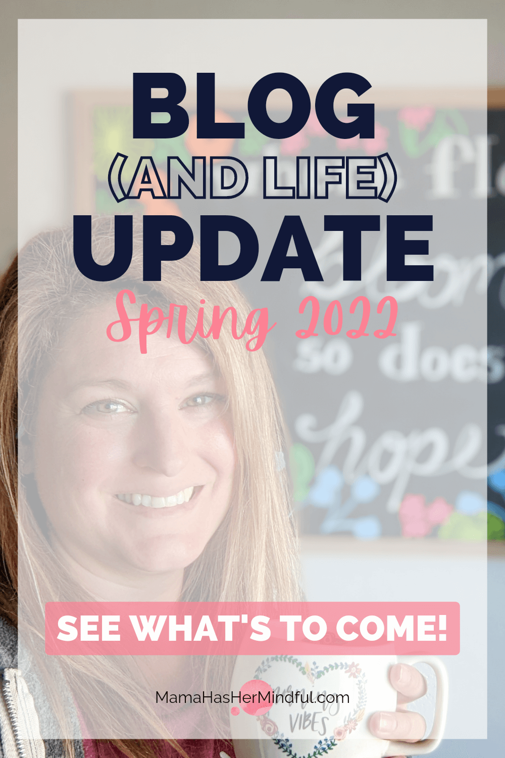 Blog (and Life) Update Spring 2022 - What I\'m Granting Myself Permission to Do